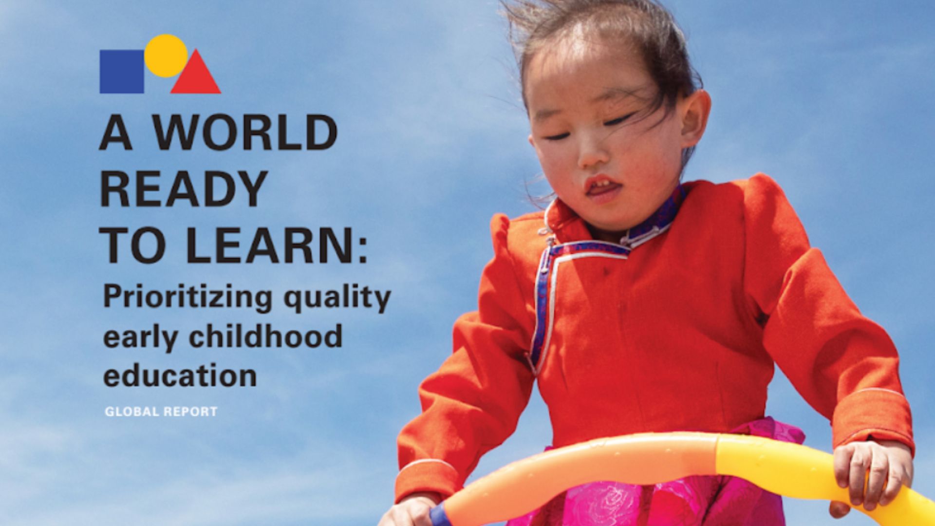 A world ready to learn: Prioritizing quality early childhood education