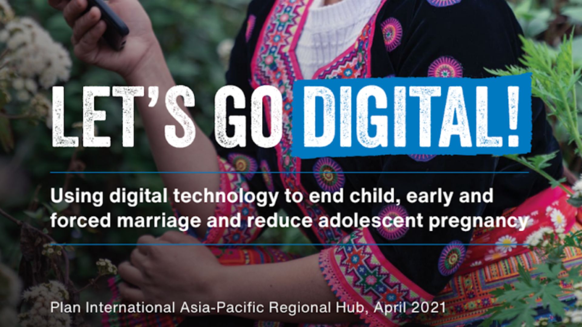 Let's Go Digital! Using Digital Technology to End Child, Early and Forced Marriage and Reduce Adolescent Pregnancy