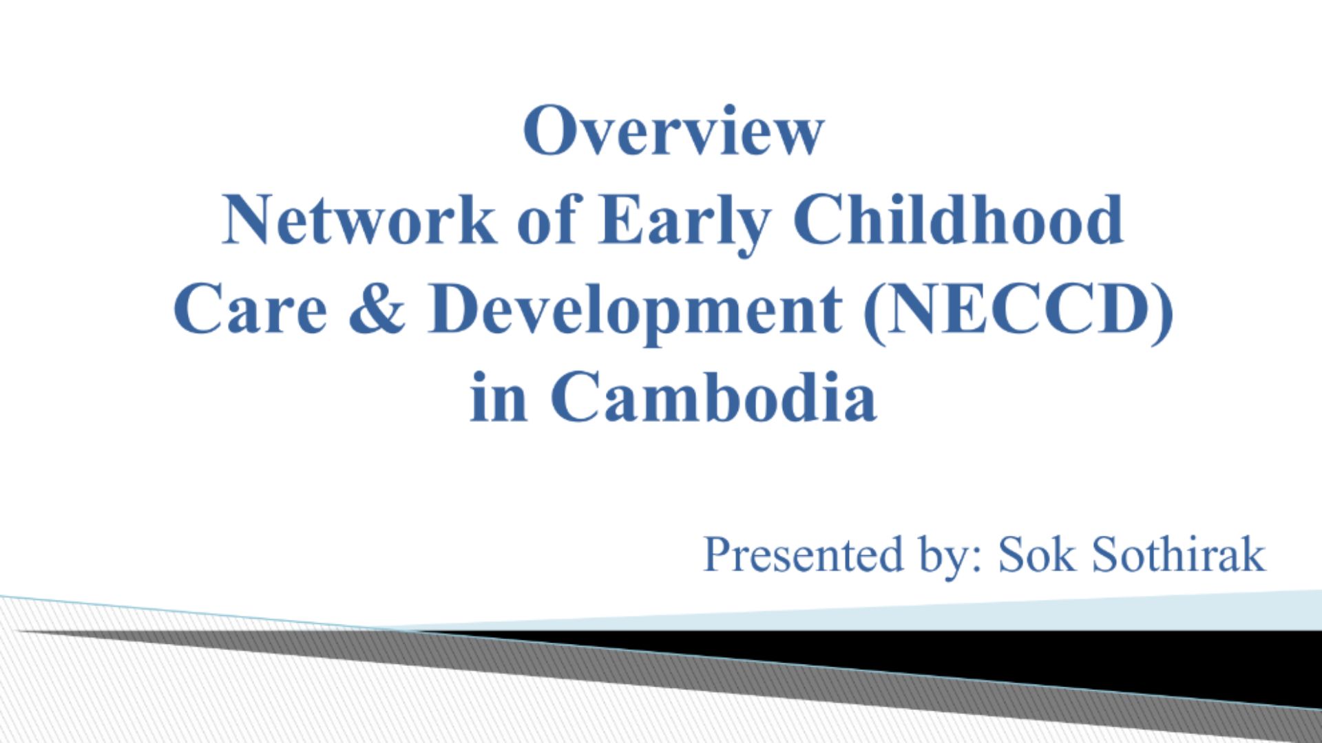 Overview Network of Early Childhood Care & Development (NECCD) in Cambodia