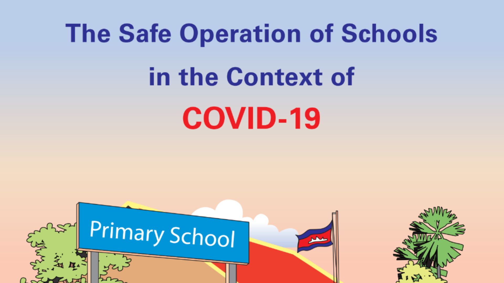 The Safe Operation of Schools in the Context of COVID-19