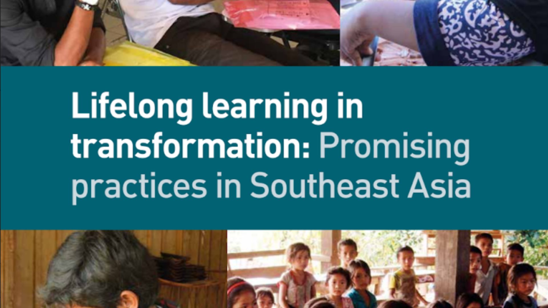 Lifelong learning in transformation: Promising practices in Southeast Asia