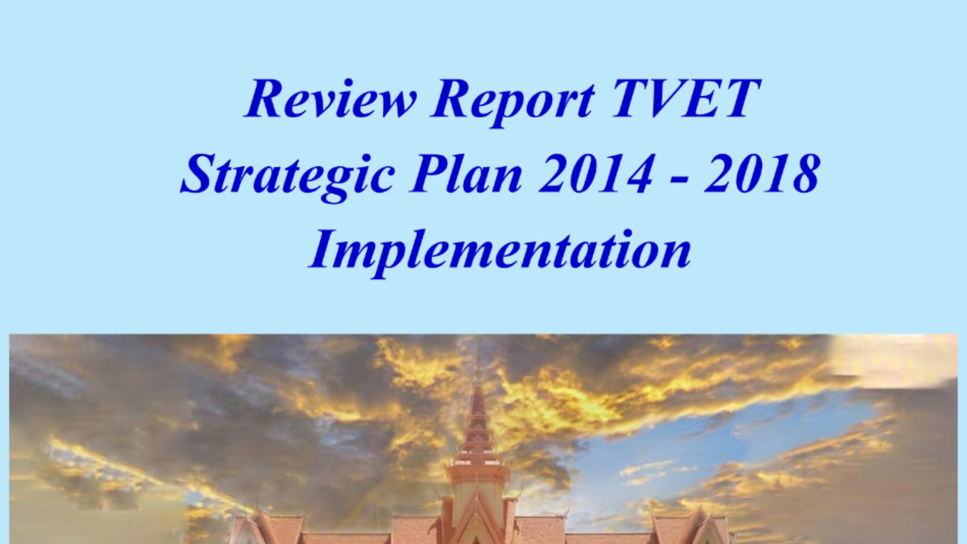 Review Report TVET Strategic Plan 2014 - 2018 Implementation (Unofficial translation)