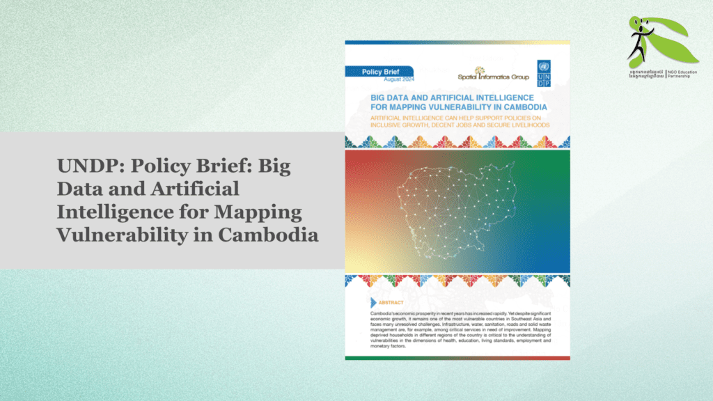 UNDP Policy Brief: Leveraging Big Data and Artificial Intelligence for Mapping Vulnerability in Cambodia
